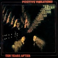 Ten Years After - Positive Vibrations (2CD)